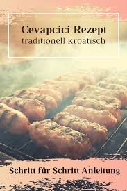 Cevapcici Rezept Schnell Und Einfach Selbst Gemacht Typisch Kroatisch In 2020 Rezepte Chevapcici Rezept Cevapcici Selber Machen