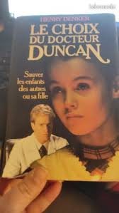 le choix du docteur duncan" Henry Denker