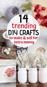 Not the love of money, that's bad, but because getting paid to do what you love is considered a very successful life. Easy Crafts That Make Money 14 Simple Crafts To Make And Sell For Extra Money