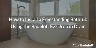 Maybe you would like to learn more about one of these? How To Install A Freestanding Bathtub Using The Badeloft Ez Drop In Drain Badeloft