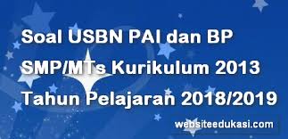 Soal Usbn Pai Smp Mts Kurikulum 2013 Tahun 2019 Websiteedukasi Com