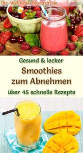 50 Smoothies Zum Abnehmen Gesunde Smoothie Rezepte Gezonde Smoothie Recepten Smoothierecepten Smoothies