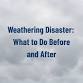 Weathering a Disaster: What to Do Before and After... event in Houston, TX