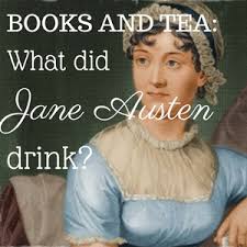 English teas author Jane Austen enjoyed |Good Life Tea
