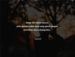 Samalah juga apabila seseorang itu menjadi adun atau wakil rakyat, dia 2. 50 Kata Kata Broken Home Sedih Yang Singkat Bermakna Dalam Sepositif