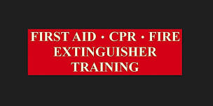 First Aid/CPR/Fire Extinguisher Training Public Safety