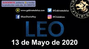 Aries, tauro, géminis, cáncer, leo, virgo, libra, escorpión, sagitario, capricornio. Horoscopo Diario Leo 13 De Mayo De 2020 Youtube