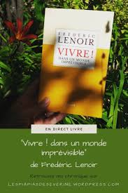 En Direct Livre Vivre Dans Un Monde Imprevisible De Frederic Lenoir Citation Reflexion Livre Lenoir