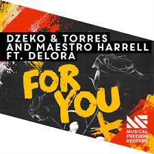 Maybe you would like to learn more about one of these? Stream Dzeko Torres And Maestro Harrell For You Feat Delora Original Mix Out Now By Musical Freedom Listen Online For Free On Soundcloud