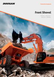 Power shovel, digging and loading machine consisting of a revolving deck with a power plant, driving and controlling mechanisms, sometimes a counterweight, and a front attachment, such as a boom or. Front Shovel Daewoo Construction Equipment Division Pdf Catalogs Technical Documentation Brochure