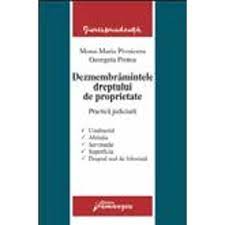 Dezmembramintele Dreptului De Proprietate Mona Maria Pivniceru Georgeta Protea Emag Ro