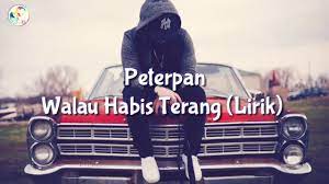 Lagu 'bintang di surga' peterpan ini rilis pada januari 2004. Peterpan Walau Habis Terang Lirik Youtube
