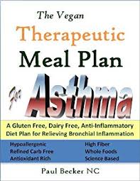 The Vegan Therapeutic Meal Plan For Asthma A Gluten Free