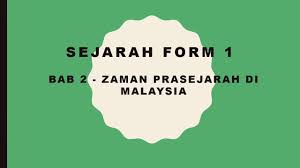 Komputer dan projector lcd, slaid power point, buku teks sejarah tingkatan 1 dan gambar/ilustrasi, peta, kertas mahjong dan pen maker.: Bab 2 Sejarah Tingkatan 1 Zaman Prasejarah Part 2 Of 2 Youtube