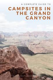 Maybe you would like to learn more about one of these? An Outlandish Guide To Grand Canyon Camping Travel Outlandish
