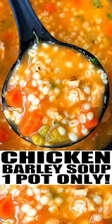 Chicken Barley Soup One Pot Chicken Barley Soup Homemade Soup Recipe Easy Soup Recipes