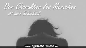 Zitate gedichte texte sprüche rund ums schicksal. Der Charakter Des Menschen Ist Sein Schicksal Spruche Zum Nachdenken