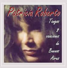 Tangos y Canciones de Buenos Aires: Patricia Roberto: Amazon.ca: Music