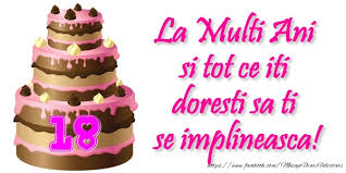Animate originale, felicitari muzicale de zi de nastere, felicitari muzicale de la multi ani, felicitari muzicale de dragoste, felicitari muzicale cu nume, felicitari muzicale pentru persoane dragi. La Multi Ani Si Tot Ce Iti Doresti Sa Ti Se Implineasca 18 Ani Felicitari Aniversare Felicitarianiversare Com
