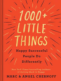1000 Little Things Happy Successful People Do Differently By Marc Chernoff Angel Chernoff 9780525542742 Penguinrandomhouse Com Books Successful People Quotes And Notes How To Memorize Things