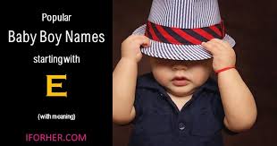 Hindu Baby Boy Names Starting With E