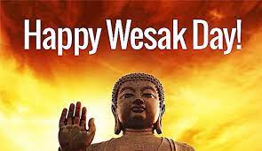 The whole of malaysia has a public holiday that day. Happy Wesak Day On This Most Sacred Day Celebrating The Birth Enlightenment And Paranirvana Of Gautama Buddha We Wish All Sentient Beings Health Happiness And Ultimate Enlightenment Buddha Weekly Buddhist Practices