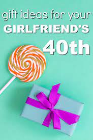Check out our extended list. 20 Gift Ideas For Your Girlfriend S 40th Birthday 40th Birthday Gifts For Women 40th Birthday Gifts Birthday Gifts For Best Friend