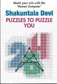 The puzzles are very well thought out and are fun to … Puzzles To Puzzle You Shakuntala Devi Amazon Es Libros