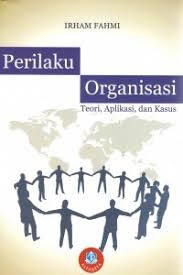 Open Library Perilaku Organisasi Teori Aplikasi Dan Kasus