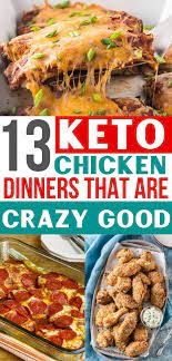 13 Easy Keto Chicken Dinner Recipes To Get Your Comfort Food Fix Recipes Low Carb Chicken Chicken Recipes