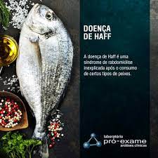 Haff disease is the development of rhabdomyolysis (swelling and breakdown of skeletal muscle, with a risk of acute kidney failure) within 24 hours of ingesting fish. Doena A De Haff Pro Exame