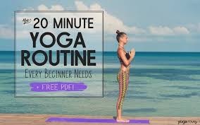 20 minutes morning yoga for beginner. The 20 Minute Yoga Routine Every Beginner Needs Free Pdf Yoga Rove