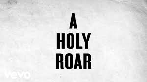 Chris Tomlin Holy Roar Lyric Video Roar Lyrics Praise And Worship Music Christian Music