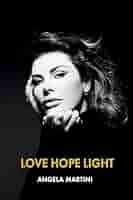 Love Hope Light : Martini, Angela: Amazon.in: Books