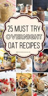 25 Easy Delicious Overnight Oats Recipes Overnight Oats Recipe Oats Recipes How To Make Breakfast