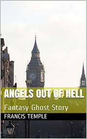 The only creative subscription you need. Angels Out Of Hell Fantasy Ghost Story Dutch Edition Ebook Temple Francis Amazon De Kindle Shop