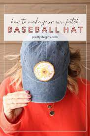 Diy Patch Baseball Hat How To Make Your Own Patches The Pretty Life Girls Make Your Own Patch Diy Patches Diy Sneakers