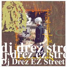 Ez Street Dj Drez