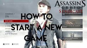 Assassin's creed syndicate how to start a new game pc. How To Start A New Game In Assassin S Creed Syndicate Youtube