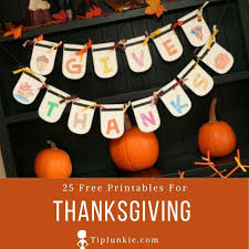 Please find below many ways to say happy thanksgiving in different languages. 25 Free Thanksgiving Printables Tip Junkie