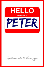 Hello my name is Peter: Gift journal with blank pages