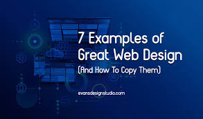 7 Examples Of Superb Web Design And How To Copy Them Evans Design 135 shares fresh list of award winning websites, these sites shows the talent and effort of the best developers, designers and web agencies in the today we're selected thirty websites design for your inspiration.