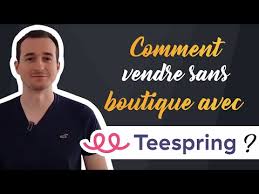 Print On Demand 👕🔅 : Comment Vendre Sans Boutique Avec Teespring ? -  YouTube