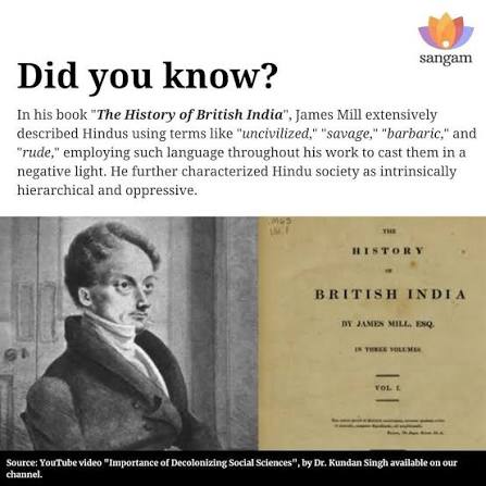 James Mill authored The History of British India without ever setting foot in India or engaging directly with the people he critiqued. His work relied extensively on second-hand accounts and translations, making