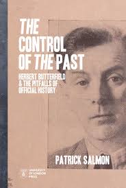 The Control of the Past: Herbert Butterfield and the Pitfalls of Official  History, Salmon