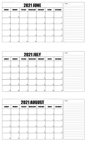 Then customize it the way you want it.your customized calendar is ready. Blank Calendar 2021 June July August