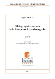 Franchement, je ne sais pas comment le convaincre! Bibliographie Courante De La Litterature Luxembourgeoise 2010