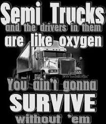 You got to stop thinkin' so negative son, we ain't not never made it yet have we? 2. 100 Trucker Quotes Ideas Trucker Quotes Trucker Truck Driver