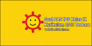 Soal Pas Ips Kelas 9 Kurikulum 2013 Tahun 2020 2021 Websiteedukasi Com