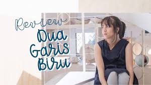 Film bioskop indonesia terbaru 2020 dua garis biru full movie(capter). Dua Garis Biru Oh So Relatable Gracemelia Com Parenting Blogger Indonesia